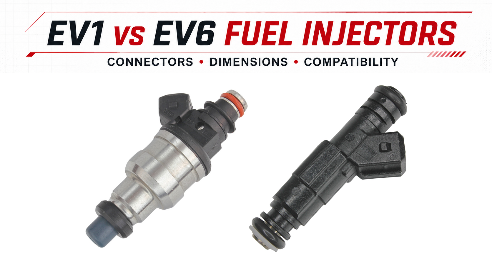 EV1 vs EV6 Fuel Injectors: Connectors, Dimensions and Compatibility